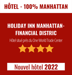 Hôtel - Forfaits 100% Manhattan<br />
<strong>Nouvel hôtel 2022</strong>
